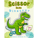 Scissor Skills Dinosaur: A Preschool Workbook for Kids Ages 3-5