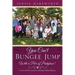 You Can't Bungee Jump With a Pair of Pantyhose!