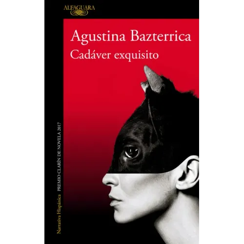 Cadáver Exquisito (Premio Clarín 2017) / Tender Is the Flesh