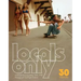 Locals Only: 30 Posters: California Skateboarding 1975-1978