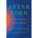 After Eden: A Short History of the World