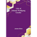 Life of Johann Wolfgang Goethe