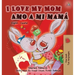 I Love My Mom Amo a mi mamá: English Spanish Bilingual Book