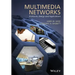 Multimedia Networks: Protocols, Design and Applications