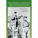 Imprisoned in Paradise: Japanese Internee Road Workers at the World War II Kooskia Internment Camp