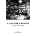 A Life for Anarchy: A Stuart Christie Reader