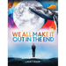 We All Make it Out in the End