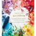 Craft the Rainbow: 40 Colorful Paper Projects from the House That Lars Built