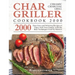 Char-Griller Ceramic Charcoal Grill Cookbook 2000: 2000 Days Easy and Delicious Recipes to Enjoy with Your Family, with the Best Techniques Used by Ma