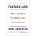 Fantasyland: How America Went Haywire: A 500-Year History