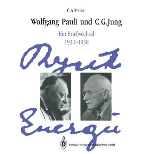 Wolfgang Pauli Und C. G. Jung: Ein Briefwechsel 1932-1958