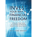 Invest Your Way to Financial Freedom: A Step-By-Step Guide to Investing and Building Wealth in the Stock Market