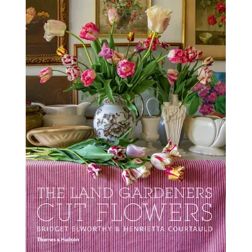 The Land Gardeners: Cut Flowers