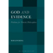 God and Evidence: Problems for Theistic Philosophers