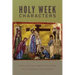 Holy Week Characters