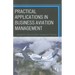 Practical Applications in Business Aviation Management