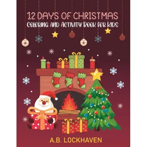 12 Days of Christmas: Coloring and Activity Book for Kids