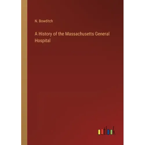 A History of the Massachusetts General Hospital