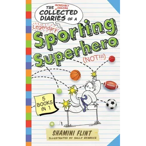 Collected Diaries of a Sporting Superhero