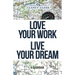 Love Your Work Live Your Dream: A Guidebook