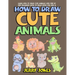 How to Draw Cute Animals: Learn How to Draw Cute Animals with Step by Step Drawings