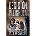 Decisión Peligrosa: Un thriller psicológico de acción y suspense