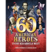 60 American Heroes Every Kid Should Meet
