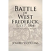 Battle of West Frederick, July 7, 1864: Prelude to Battle Of Monocacy