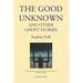 The Good Unknown: And Other Ghost Stories