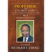 A Professor and Ceo True Story: A Fascinating Journey to Success
