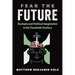 Fear the Future: Dystopia and Political Imagination in the Twentieth Century