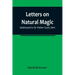 Letters on Natural Magic; Addressed to Sir Walter Scott, Bart
