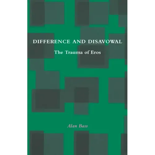 Difference and Disavowal: The Trauma of Eros