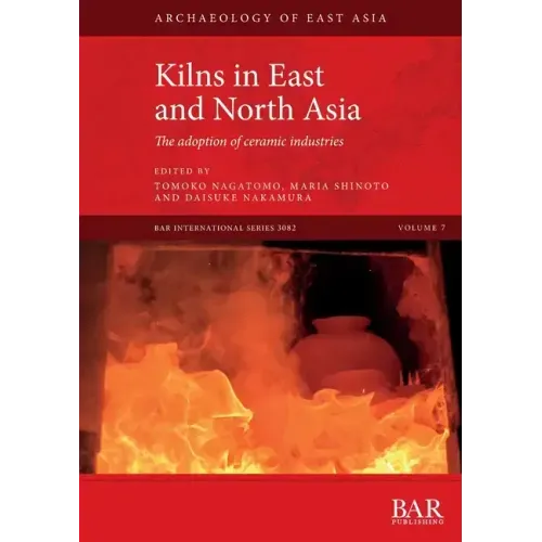 Kilns in East and North Asia: The adoption of ceramic industries
