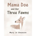 Mama Doe and Her Three Fawns