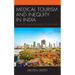 Medical Tourism and Inequity in India: The Hyper-Commodification of Healthcare