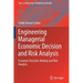 Engineering Managerial Economic Decision and Risk Analysis: Economic Decision-Making and Risk Analysis