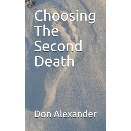 Choosing the Second Death