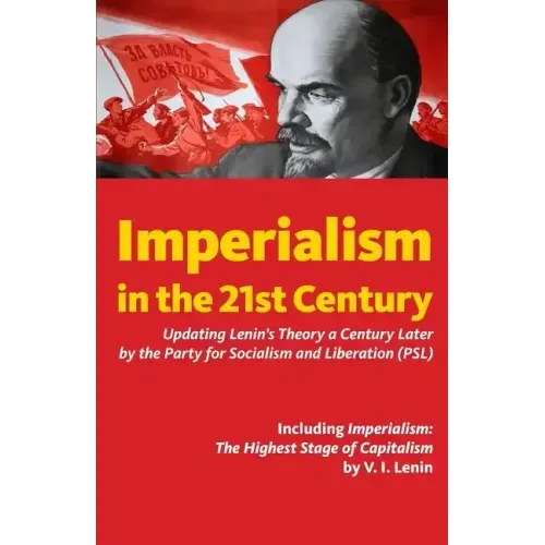 Imperialism in the 21st Century: Updating Lenin's Theory a Century Later
