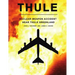 Thule - The Nuclear Weapon Accident Near Thule Greenland