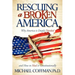 Rescuing a Broken America: Why America Is Deeply Divided and How to Heal It Constitutionally
