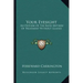 Your Eyesight: An Outline of the Bates Method of Treatment Without Glasses