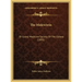The Midewiwin: Or Grand Medicine Society Of The Ojibwa (1891)