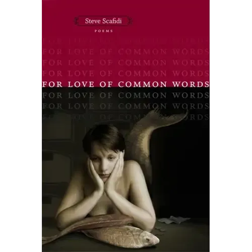 For Love of Common Words: Poems