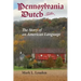 Pennsylvania Dutch: The Story of an American Language