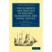 The Elements and Practice of Rigging, Seamanship, and Naval Tactics