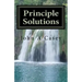 Principle Solutions: A Guide To Sober Living