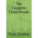 The Gigantic Greenhouse