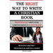 The Right Way to Write a Christian Book