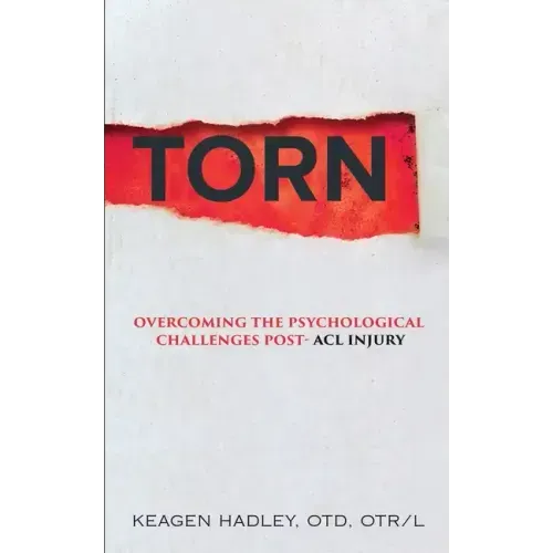 Torn: Overcoming the Psychological Challenges Post-ACL Injury